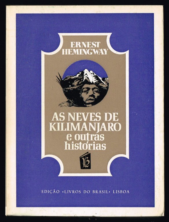AS NEVES DE KILIMANJARO e outras histrias